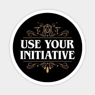 Use Your Initiative D20 Dice Funny Magnet